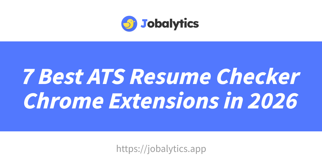7 Best ATS Resume Checker Chrome Extensions in 2026